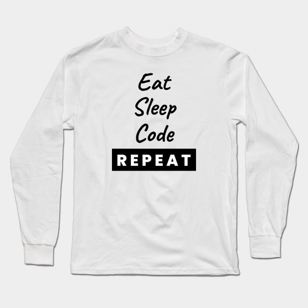 Eat Sleep Code Repeat Text Long Sleeve T-Shirt by BrightLightArts